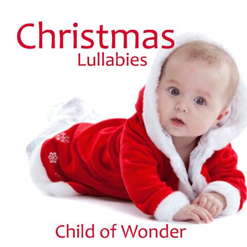 Christmas Lullabies - Christian Lullabies - Child of Wonder