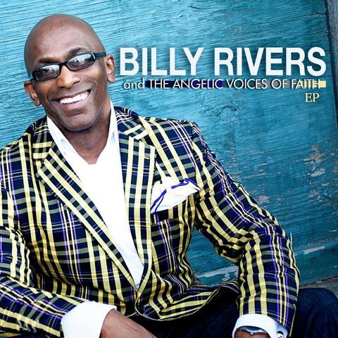 Billy Rivers & The Angelic Voices Of Faith