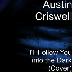 I'll Follow You into the Dark (Cover)
