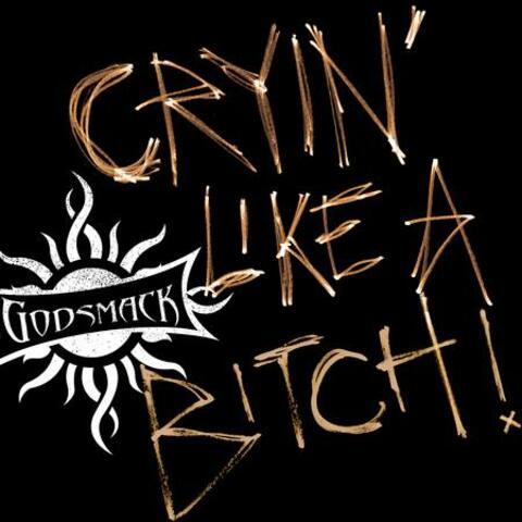 Cryin' Like A Bitch!!