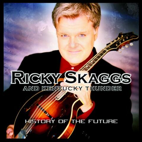 Ricky Skaggs & Kentucky Thunder