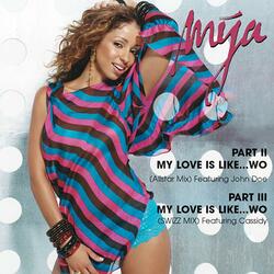 Part III - My Love Is Like...Wo