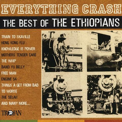 Everything Crash: The Best Of The Ethiopians