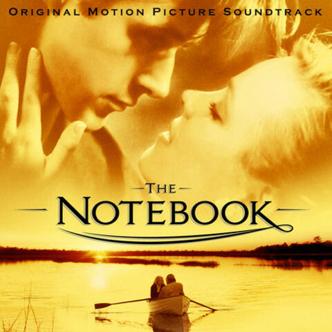 The Notebook: Original Motion Picture Soundtrack