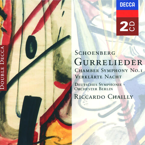 Schoenberg: Gurrelieder; Verklärte Nacht; Chamber Symphony No.1 &c