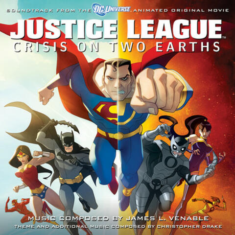 Justice League: Crisis On Two Earths - Soundtrack to the Animated Original Movie