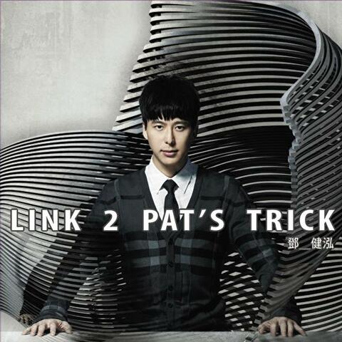 Link 2 Pat’s Trick