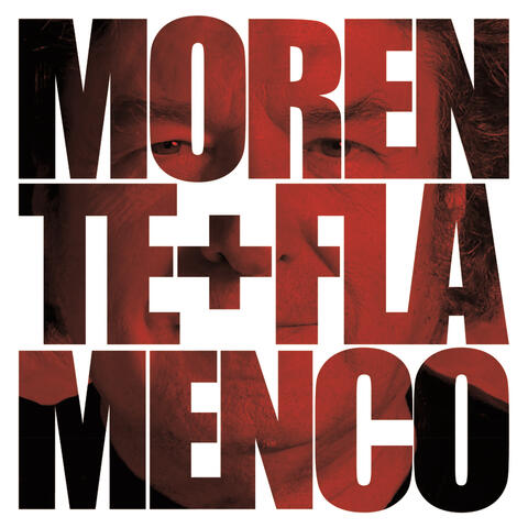 Morente + Flamenco