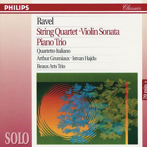 Ravel: String Quartet; Violin Sonata; Piano Trio