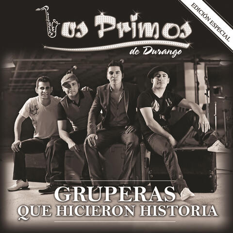 Gruperas Que Hicieron Historia