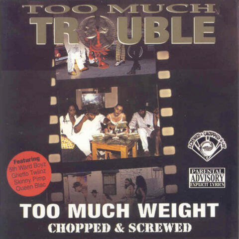 Too Much Weight