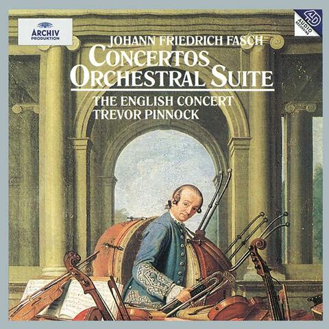 Fasch: Concerto A8 In D Major FWV L:D1; Concerto In C Minor FWV L:C2; Orchestral Suite In G Minor FWV K:G2; Concerto In B Flat Major FWV L:B1; Concerto In D major FWV L:D14
