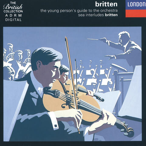 Britten:The Young Person's Guide to the Orchestra; Four Sea Interludes etc