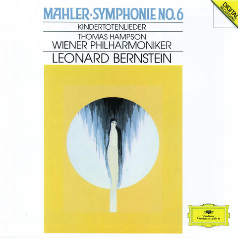 Mahler: Symphony No.6; Kindertotenlieder