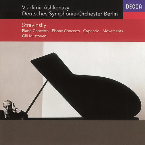 Stravinsky: Concerto for Piano & Winds/Ebony Concerto/Capriccio/Movements