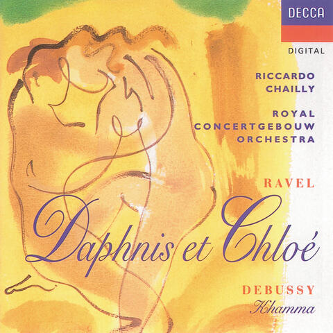 Ravel/Debussy: Daphnis & Chloë/Khamma