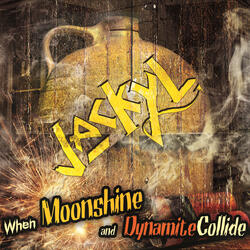 When Moonshine And Dynamite Collide