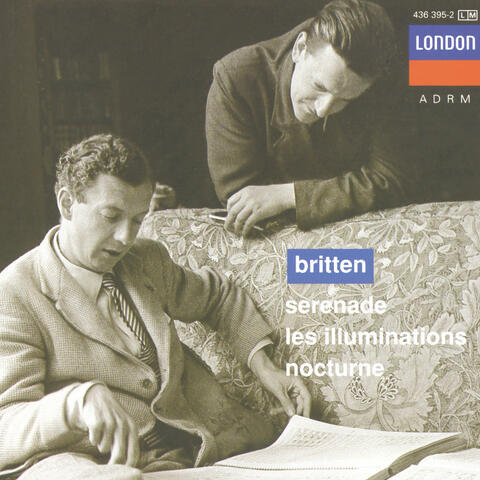 Britten: Serenade for tenor, horn and strings; Les Illuminations; Nocturne