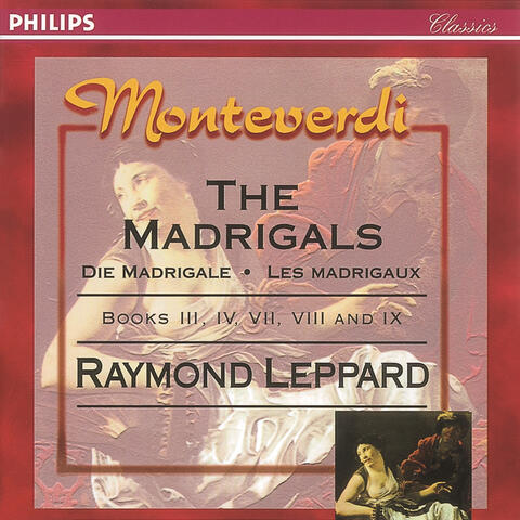 Monteverdi: The Madrigals, Books 3,4,7,8 & 9