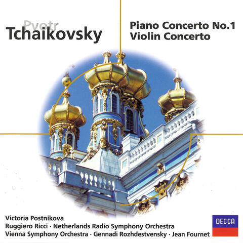 Tchaikovsky: Piano Concerto No.1; Violin Concerto