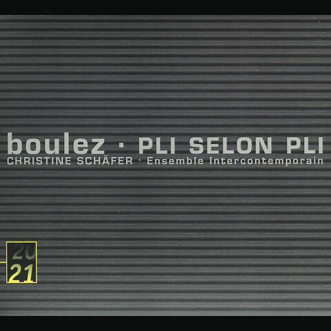 Pierre Boulez: Pli selon Pli