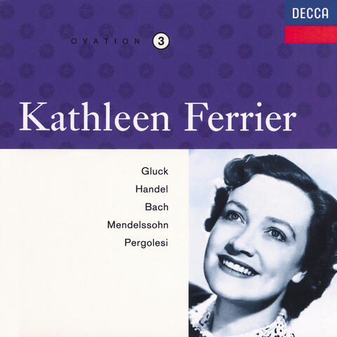 Kathleen Ferrier Vol. 3 - Gluck / Handel / Bach / Mendelssohn / Pergolesi