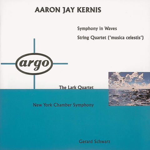 Kernis: Symphony In Waves; String Quartet 'Musica Celestis'