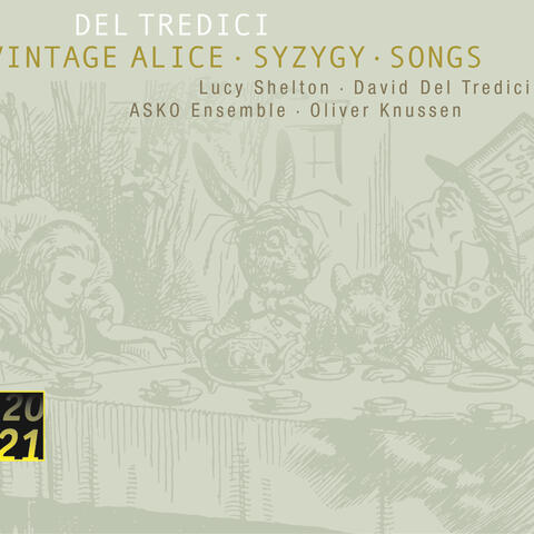 Del Tredici: Syzygy/Vintage Alice/ Songs