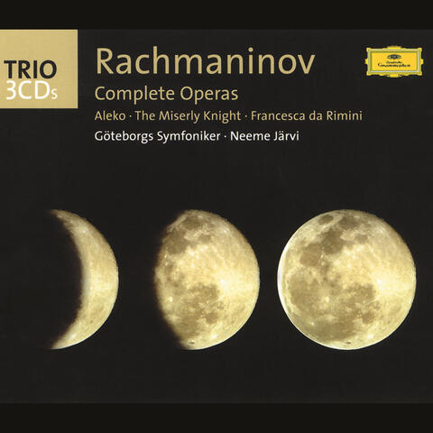 Rachmaninov: The Operas (Aleko; The Miserly Knight; Francesca da Rimini)
