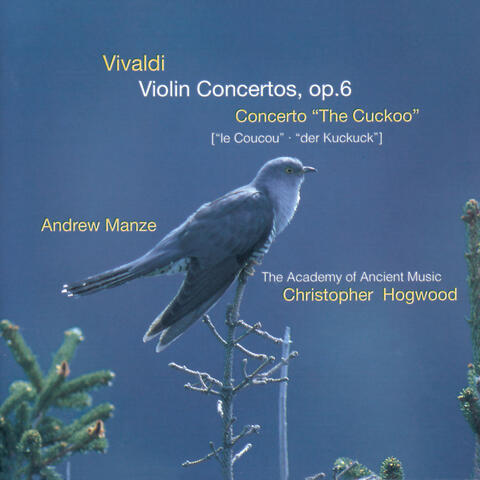 Vivaldi: Violin Concertos Op.6; Concerto "The Cuckoo"