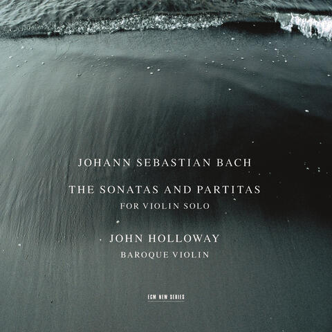 Bach: The Sonatas And Partitas For Violin Solo