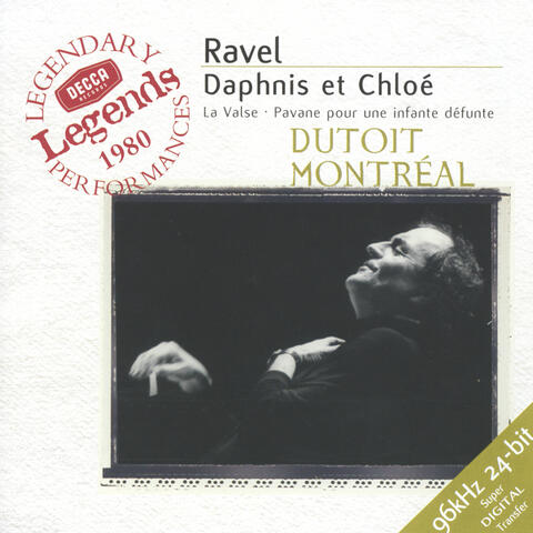 Ravel: Daphnis et Chloë; La Valse; Pavane pour une infante défunte