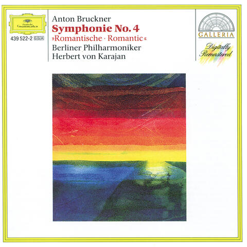 Bruckner: Symphony No.4 In E Flat Major "Romantic"