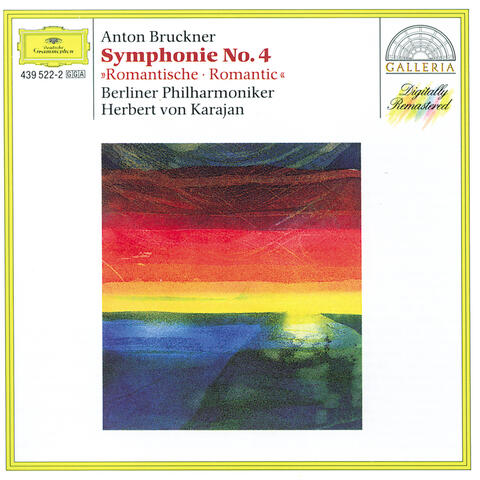 Bruckner: Symphony No.4 In E Flat Major "Romantic"