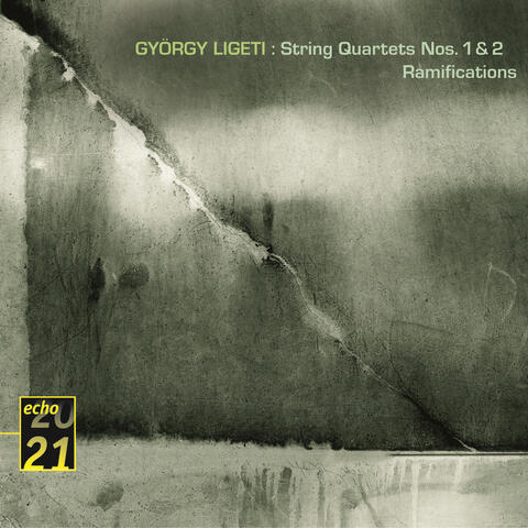 Ligeti: String Quartets / Ramifications etc
