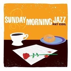 Sunday (Sunday Morning Jazz Album Version)