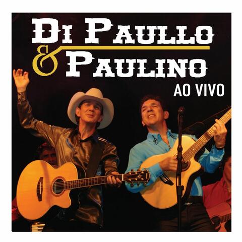 Di Paullo e Paulino Ao Vivo