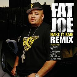 Make It Rain (Remix) (Edited) (Feat. R. Kelly, T.I., Lil Wayne, Baby, Rick Ross and Ace Mac)
