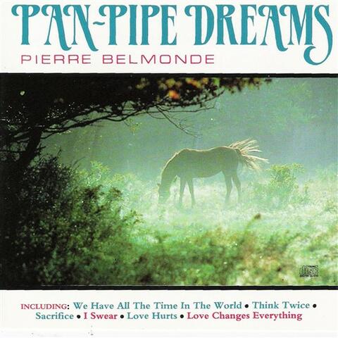 Pan Pipe Dreams - 18 Beautiful Instrumental Pieces