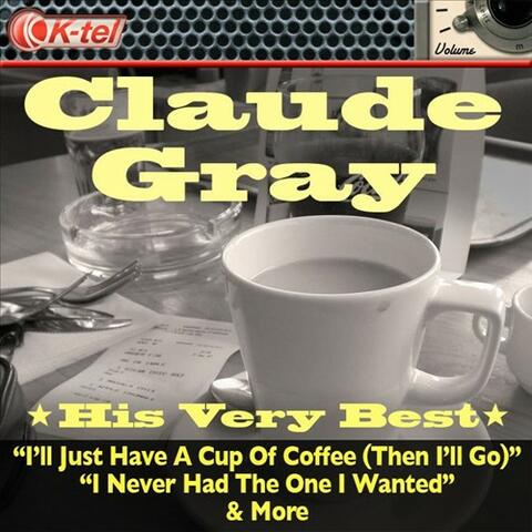 Claude Gray - His Very Best (Rerecorded Version)