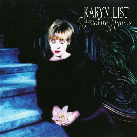 Karyn List's Favorite Hymns