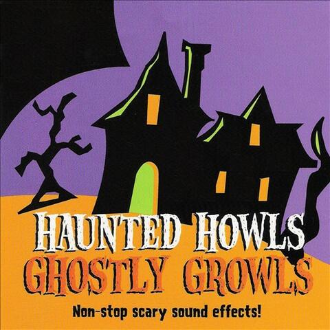 Haunted Howls Ghostly Growls - Scary Hallowen Sound Effects!