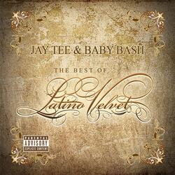 Jay Tee & Baby Bash