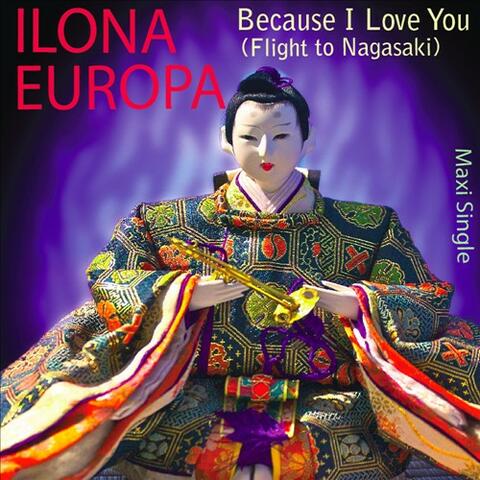 Because I Love You (Flight to Nagasaki) - Maxi Single