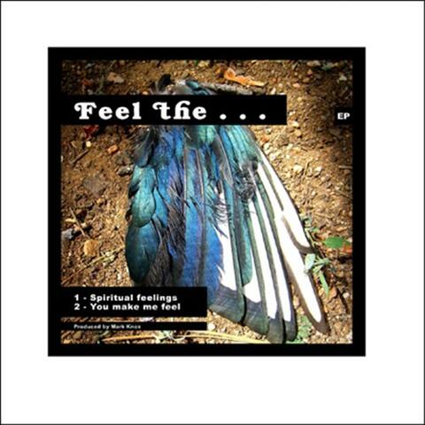 Feel The … EP