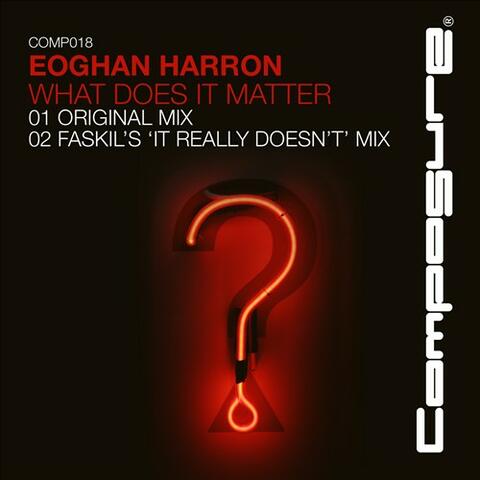 What Does It Matter EP