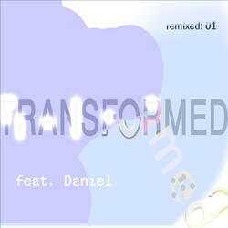 Transformed feat Daniel