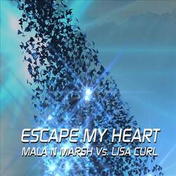 Escape My Heart (Vemanis Vs Clayton)