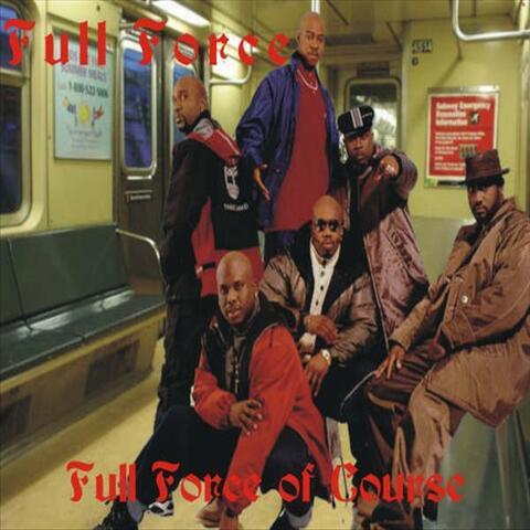 "FULL FORCE Of Course"