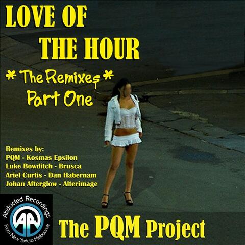Love Of The Hour - The Remixes Part 1